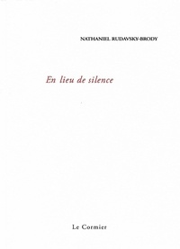 Nathaniel Rudavsky-brody - En lieu de silence.