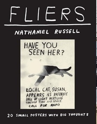 Nathaniel Russell - Fliers : 20 small posters with big thoughts.