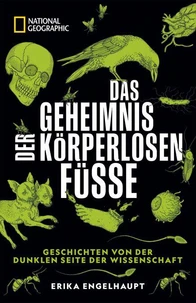 NATIONAL GEOGRAPHIC Buch: Das Geheimnis der körperlosen Füße.