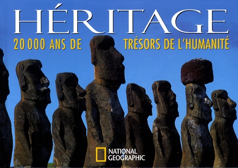  National Geographic - Héritage - 20 000 ans de trésors de l'humanité.