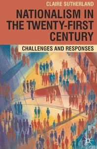 Nationalism in the Twenty-First Century - Challenges and Responses.