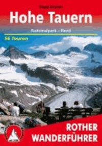 Nationalpark Hohe Tauern Nord - 55 ausgewählte Berg- und Talwanderungen in den nördlichen Tauerntälern von Großglockner und Großvenediger.