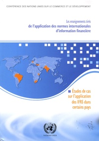  Nations Unies - Les enseignements tirés de l'application des normes internationales d'information financière - Etudes de cas sur l'application des IFRS dans certains pays.