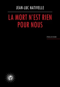 La Mort n'est rien pour nous