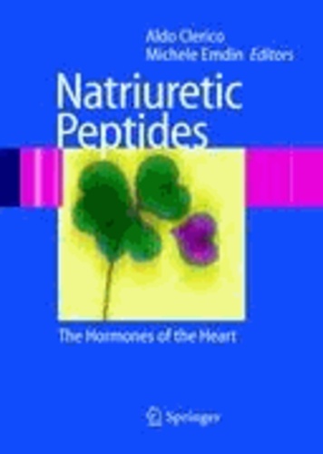Aldo Clerico - Natriuretic Peptides - The Hormones of the Heart.