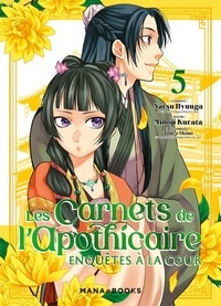 Natsu Hyuuga et Minoji Kurata - Manga/Les carnets  : Les carnets de l'apothicaire - Enquêtes à la cour T05.