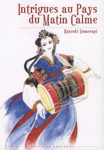 Natsuki Sumeragi - Intrigues au Pays du Matin Calme.