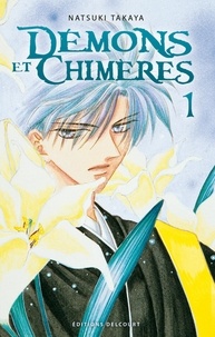 Natsuki Takaya - Démons et Chimères Tome 1 : .