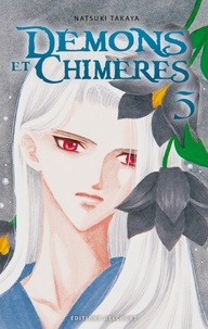 Natsuki Takaya - Démons et Chimères Tome 5 : .