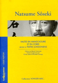 Haltes en Mandchourie et en Corée. précédé de Textes londoniens