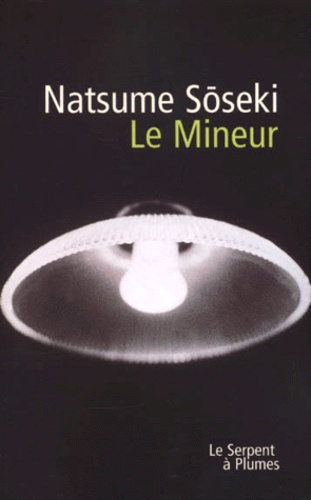 Natsume Sôseki - Le mineur.