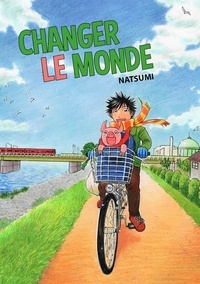  Natsumi - Changer le monde.