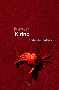 Natsuo Kirino - L'île de Tôkyô.