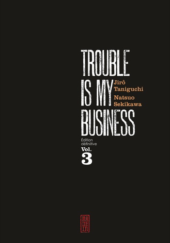 Trouble is my business Tome 3