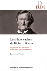 Les récits cachés de Richard Wagner