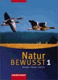 Natur bewusst: Biologie 1. Schülerband. Niedersachsen - Hauptschule / Gesamtschule.