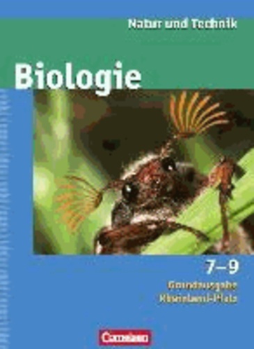 Natur und Technik - Biologie 7.-9. Schuljahr. Schülerbuch. Grundausgabe Rheinland-Pfalz.