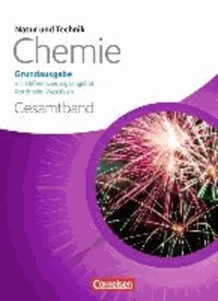 Natur und Technik - Chemie Gesamtband Schülerbuch. Grundausgabe mit Differenzierungsangebot Nordrhein-Westfalen.