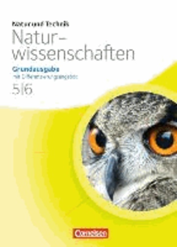 Natur und Technik - Naturwissenschaften 5./6. Schuljahr. Schülerbuch. Grundausgabe mit Differenzierungsangebot Nordrhein-Westfalen.