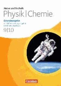 Natur und Technik - Physik/Chemie 9./10. Schuljahr. Schülerbuch. Grundausgabe mit Differenzierungsangebot Nordrhein-Westfalen.