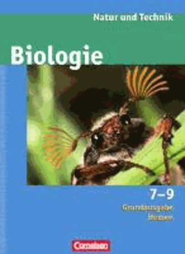 Natur und Technik. Biologie 7.-9. Schuljahr. Schülerbuch. Grundausgabe Hessen.