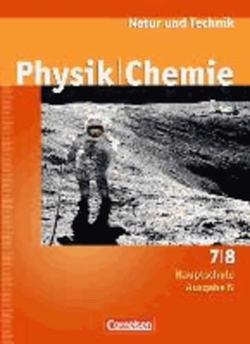 Natur und Technik. Physik Chemie 7/8. Schülerbuch. Hauptschule. Ausgabe N.