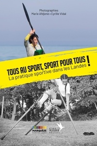 Naturel régional des landes de Parc et Marie Afdjene - Tous au sport, sport pour tous ! - La pratique sportive dans les Landes.