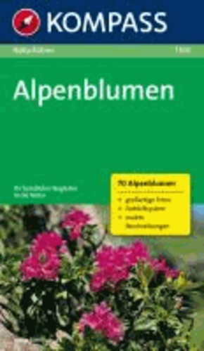 Naturführer Alpenblumen - Sehen und verstehen.