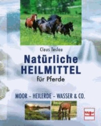Natürliche Heilmittel für Pferde - Moor - Heilerde - Wasser & Co..