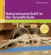 Naturwissenschaft in der Grundschule - Von der Wahrnehmung zum Experiment. Das Denk-, Staun- und Experimentier-Buch.