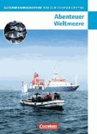 Naturwissenschaften Biologie - Chemie - Physik . Abenteuer Weltmeere. Westliche Bundesländer und Berlin - Schülerbuch.