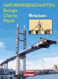 Naturwissenschaften Biologie - Chemie - Physik. Brücken. Schülerbuch. Westliche Bundesländer.