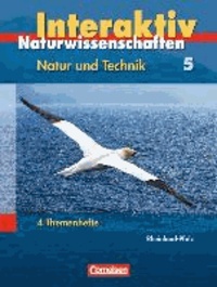 Naturwissenschaften interaktiv. Natur und Technik 5. Themenhefte Rheinland-Pfalz.