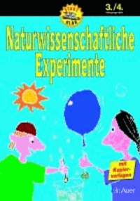 Naturwissenschaftliche Experimente 3./4. Schuljahr - Mit Kopiervorlagen.
