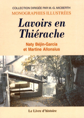 Naty Béjin-Garcia et Martine Allonsius - Lavoirs en Thiérache.
