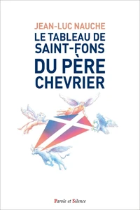Le tableau de Saint-Fons du père Chevrier