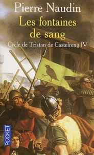 Cycle De Tristan De Castelreng Tome 4 : Les Fontaines De Sang
