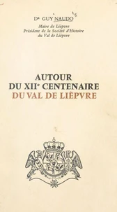 Autour du XIIe centenaire du Val de Lièpvre