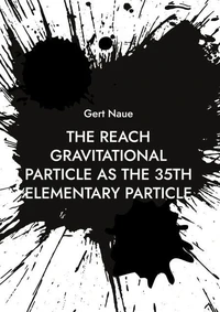 The Reach Gravitational Particle as the 35th Elementary Particle