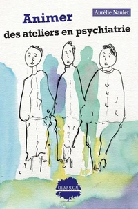 Animer des ateliers en psychiatrie