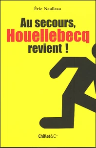 Au secours, Houellebecq revient !