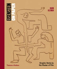 Eisenstein on Paper: Graphic Works by the Master of Film