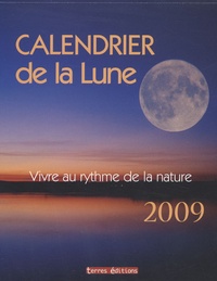 Yannick Van Belleghem et  Naumann & Göbel - Calendrier de la Lune 2009 - Vivre au rythme de la nature.