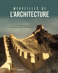 Merveilles de larchitecture - Voyage à la découverte des plus beaux édifices du monde.pdf