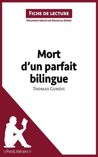 Nausicaa Dewez - Mort d'un parfait bilingue de Thomas Gunzig - Fiche de lecture.