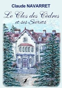  Navarret-c - Le Clos des Cèdres - Et ses secrets.