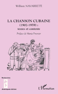 La Chanson Cubaine (1902-1959) : Textes Et Contexte