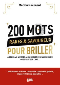 200 mots rares & savoureux pour briller