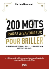 200 mots rares & savoureux pour briller