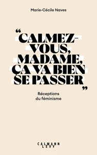 "Calmez-vous madame, ça va bien se passer"